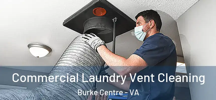  Commercial Laundry Vent Cleaning Burke Centre - VA