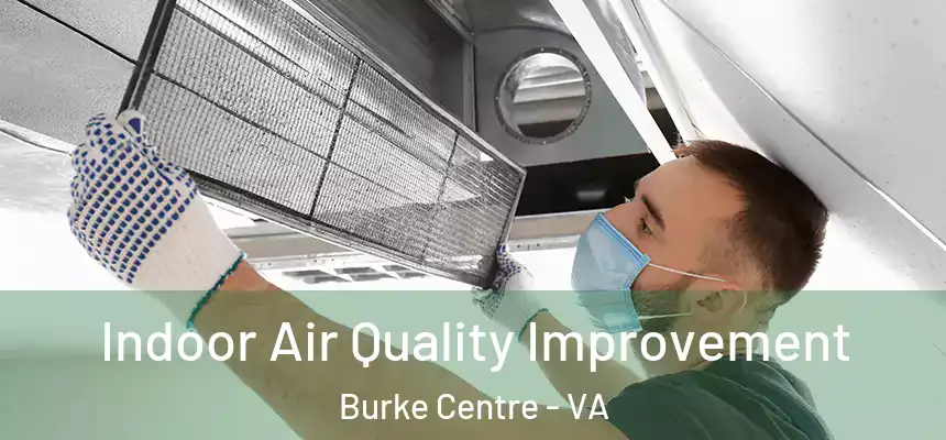  Indoor Air Quality Improvement Burke Centre - VA