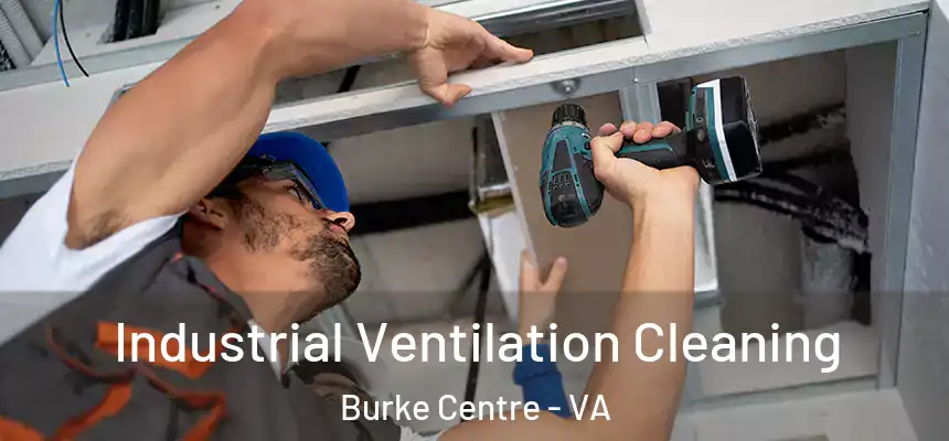  Industrial Ventilation Cleaning Burke Centre - VA
