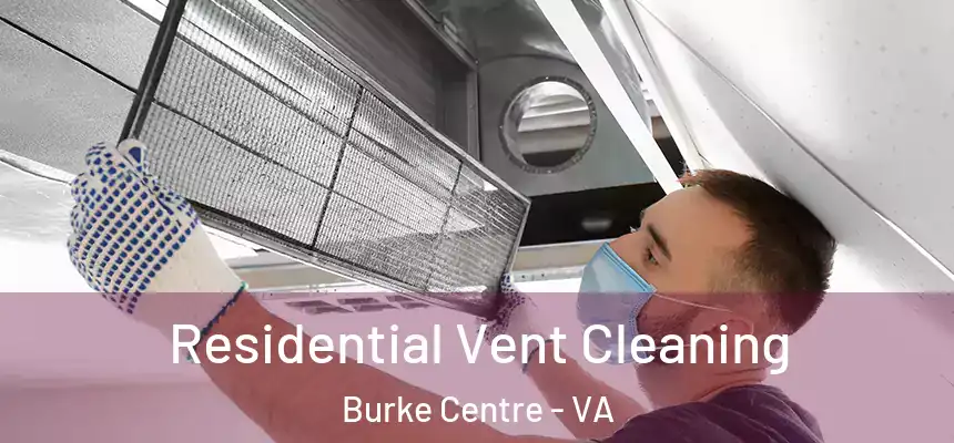  Residential Vent Cleaning Burke Centre - VA