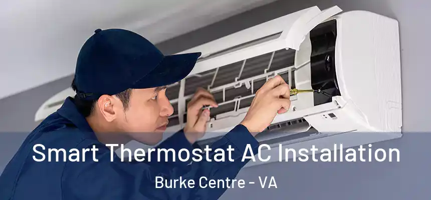  Smart Thermostat AC Installation Burke Centre - VA