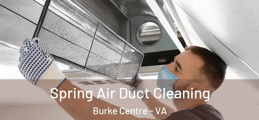  Spring Air Duct Cleaning Burke Centre - VA